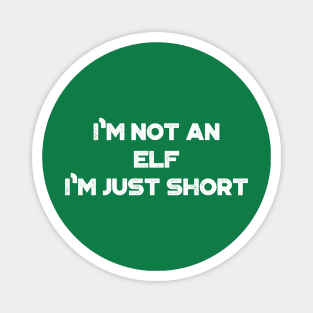 I'm Not An Elf I'm Just Short Funny Vintage Retro (White) Magnet